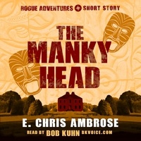  E. Chris Ambrose - The Manky Head - Rogue Adventures, #0.