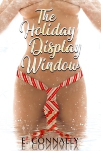  E. Connally - The Holiday Display Window.