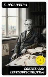 Goethe: Een Levensbeschrijving