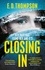 Closing In. A page-turning suspenseful thriller