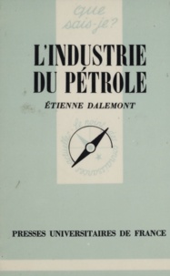 E Dalemont - L'Industrie du pétrole.