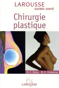 E Delay et K Chekaroua - Chirurgie plastique.