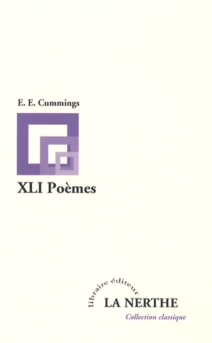 E-E Cummings - XLI Poèmes.