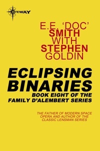 E.E. 'Doc' Smith et Stephen Goldin - Eclipsing Binaries - Family d'Alembert Book 8.