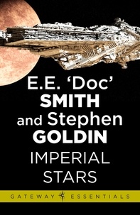 E.E. 'Doc' Smith et Stephen Goldin - Imperial Stars - Family d'Alembert Book 1.