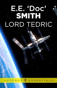 E.E. 'Doc' Smith - Lord Tedric.