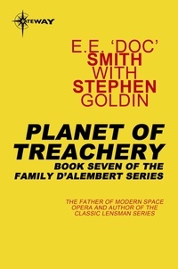 E.E. 'Doc' Smith et Stephen Goldin - Planet of Treachery - Family d'Alembert Book 7.