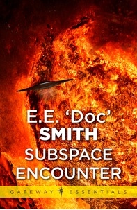 E.E. 'Doc' Smith - Subspace Encounter.