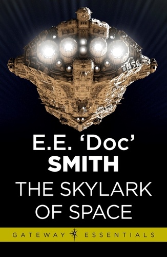 The Skylark of Space. Skylark Book 1