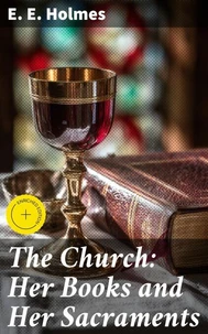 The Church: Her Books and Her Sacraments