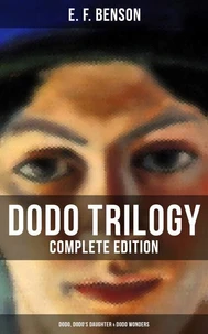 Dodo Trilogy - Complete Edition: Dodo, Dodo's Daughter &amp; Dodo Wonders