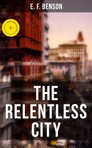 THE RELENTLESS CITY