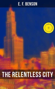 The Relentless City
