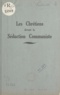 E. Foulquier - Les chrétiens devant la séduction communiste.