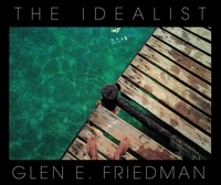 E. friedman Glen - The idealist.