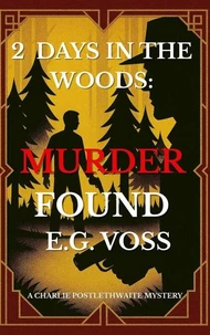 2 Days in the Woods: Murder Found