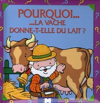 Pourquoi la vache donne-t-elle du lait ?.pdf
