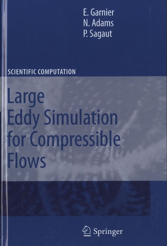 E. Garnier et N. Adams - Large Eddy Simulation for Compressible Flows.