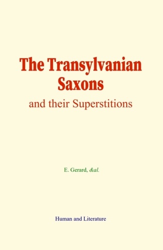 The Transylvanian Saxons. and their Superstitions