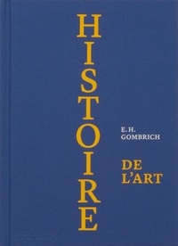 E h Gombrich - Histoire de l'art - Edition de luxe.