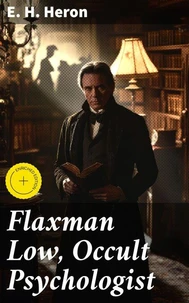 Flaxman Low, Occult Psychologist
