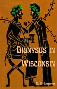 Dionysus in Wisconsin