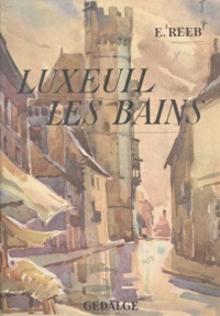 E. H. Reeb - Luxeuil-les-Bains.