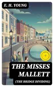 The Misses Mallett (The Bridge Dividing)