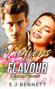  E.J Bennett - Flowers and Flavour.
