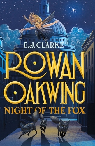 Rowan Oakwing: Night of the Fox. Book 2