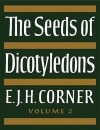 E. J. H. Corner - The Seeds of Dicotyledons: Volume 2, Illustrations: v. - 2.