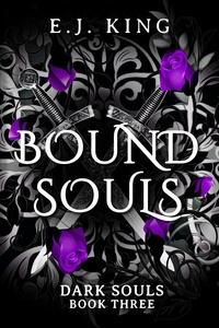  E.J. King - Bound Souls - Dark Souls, #3.