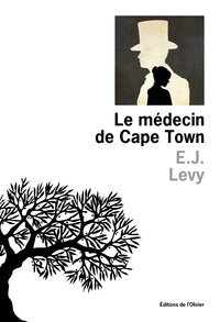 E-J Levy - Le médecin de Cape Town.