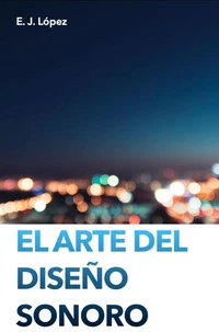 El Arte del Diseño Sonoro