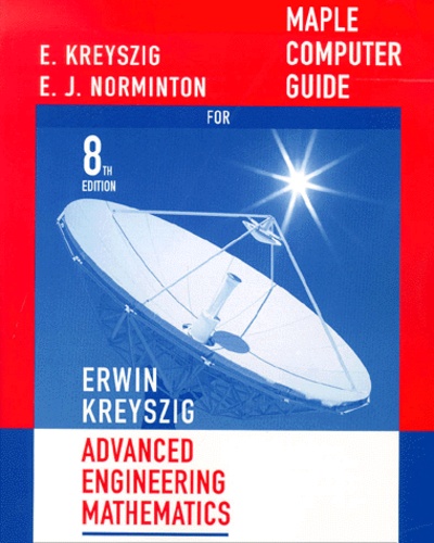E-J Norminton et Erwin Kreyszig - Maple Computer Guide. A Self-Contained Introduction, 8th Edition.