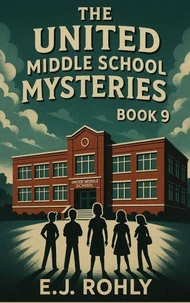 The United Middle School Mysteries Book 9