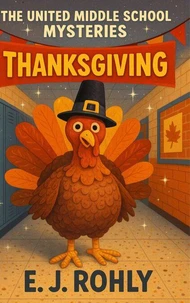 The United Middle School Mysteries Thanksgiving