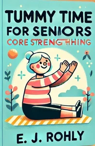 Tummy Time For Seniors