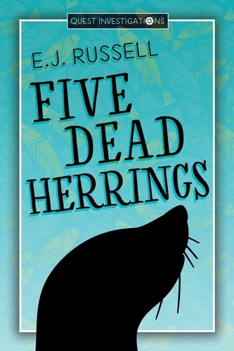  E.J. Russell - Five Dead Herrings - Quest Investigations, #1.