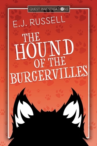 E.J. Russell - The Hound of the Burgervilles - Quest Investigations, #2.