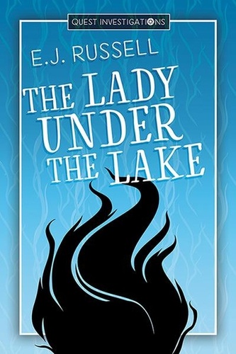  E.J. Russell - The Lady Under the Lake - Quest Investigations, #3.