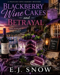 Blackberry Wine Cakes and Betrayal