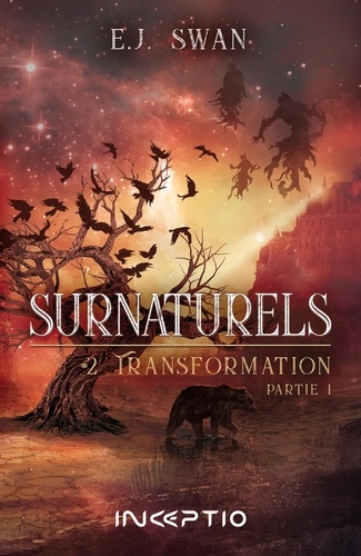 Surnaturels Tome 2 Transformation. Partie 1