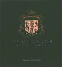 Les maharajas inoubliables