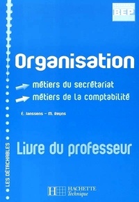 E Janssens et M Reyns - Organisation BEP 2e Professionnelle métiers du secrétariat/comptabilité - Livre du professeur.