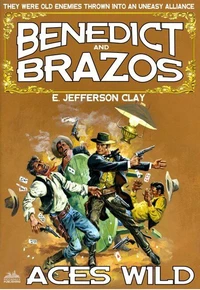 Benedict and Brazos 01: Aces Wild