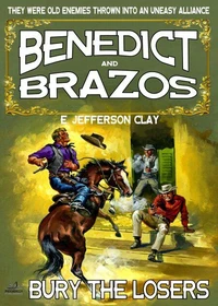 Benedict and Brazos 16: Bury the Losers
