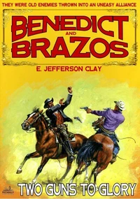 Benedict and Brazos 22: Two Guns to Glory
