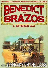 Benedict and Brazos 23: Gunhawks on the Loose