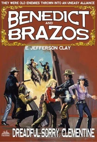 Benedict and Brazos 34: Dreadful Sorry, Clementine